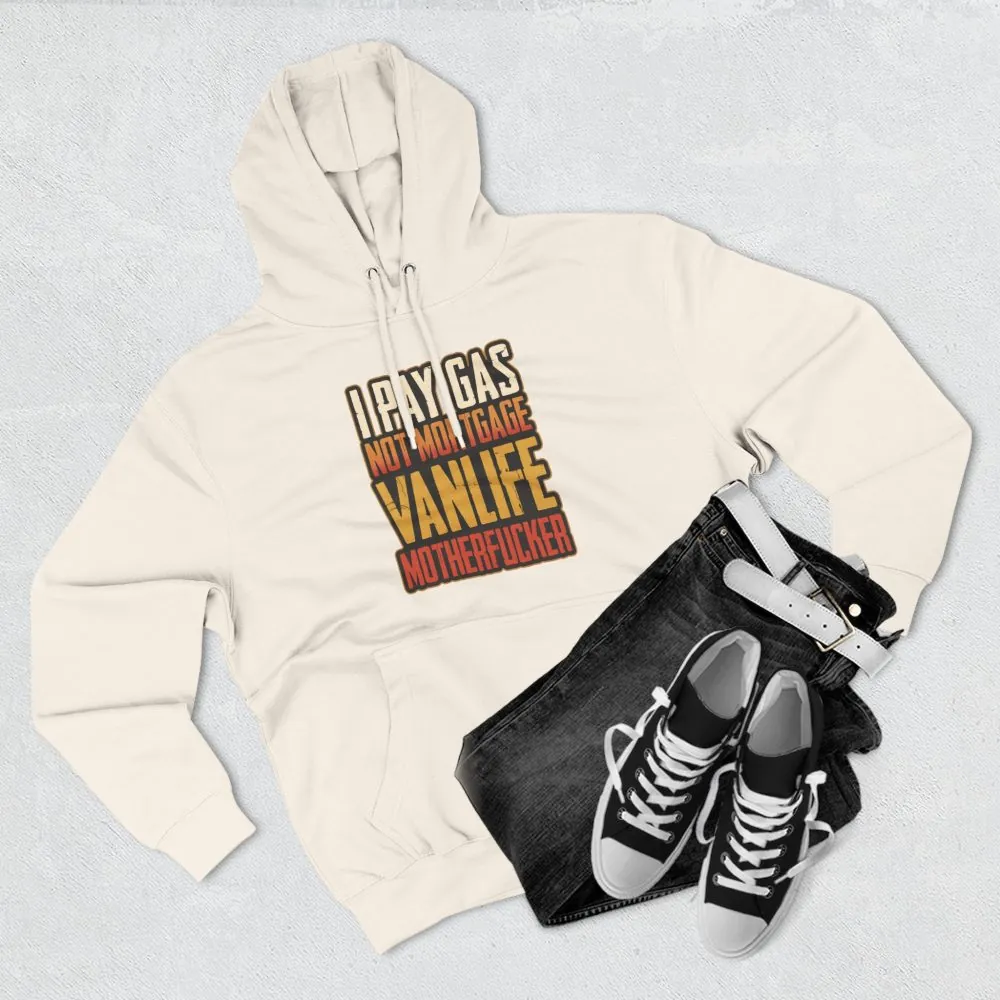 Three-Panel Fleece Hoodie - "I Pay Gas Not Mortgage" Design F**K-Line