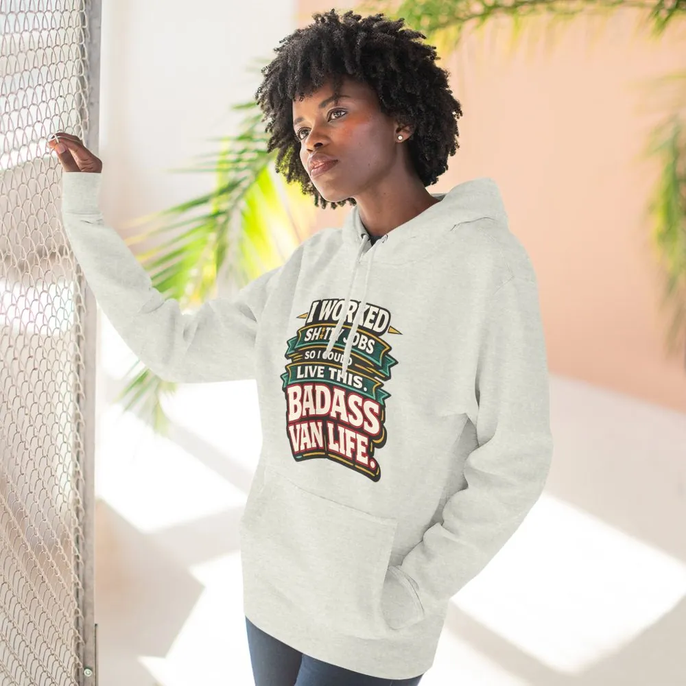 Three-Panel Fleece Hoodie - "I Worked Shitty Jobs" Design F**K-Line