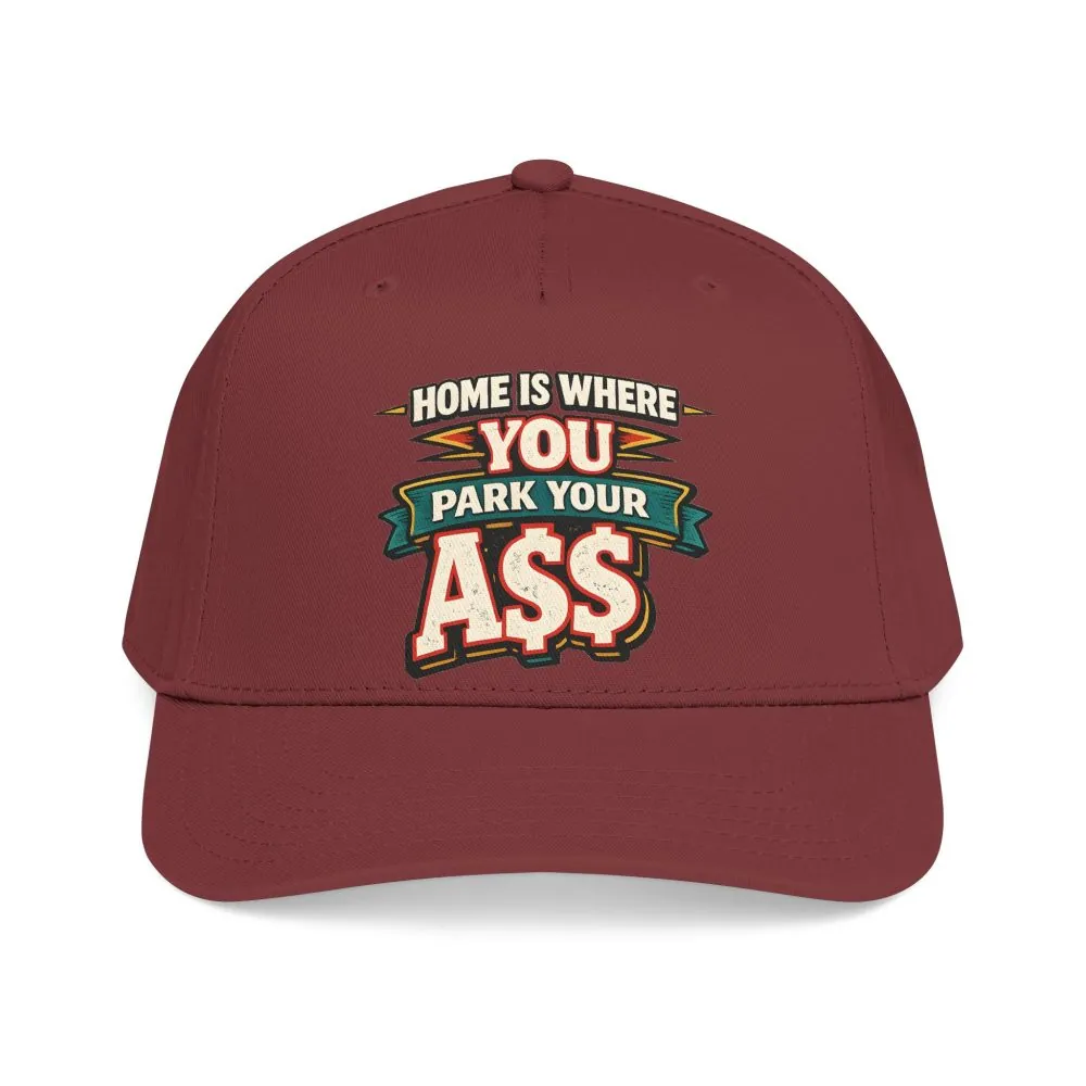 8986426755861725581_2048.jpeg Baseball Cap - "Home Is Where You Park Your Ass" Design F**K-Line