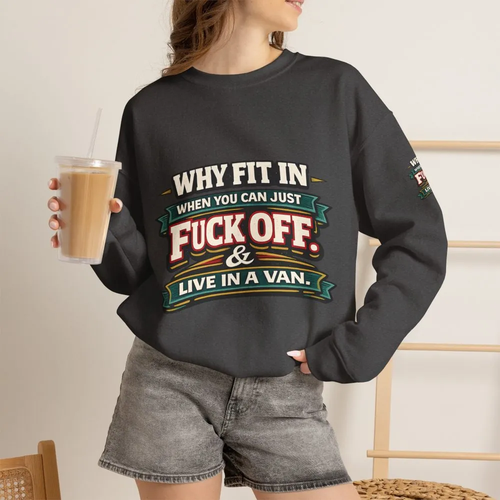 Unisex Heavy Blend™ Crewneck Sweatshirt — "Why Fit In" Design F**K-Line