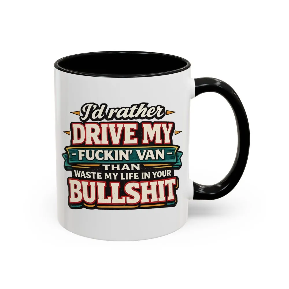 Accent Coffee Mug (11, 15oz) — "I´d Rather Drive My Fucking Van" Design F**K-Line