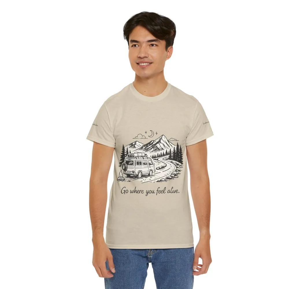 911263706149773880_2048.jpeg Unisex Heavy Cotton Tee — "Go Where You Feel Alive" Design Minimal-Line