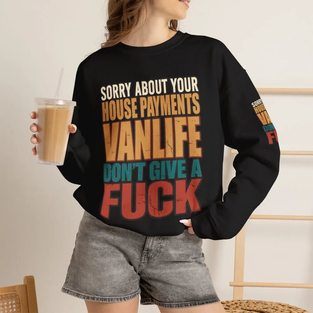 Unisex Heavy Blend™ Crewneck Sweatshirt — "Sorry About Your House Payments" Design F**K-Line