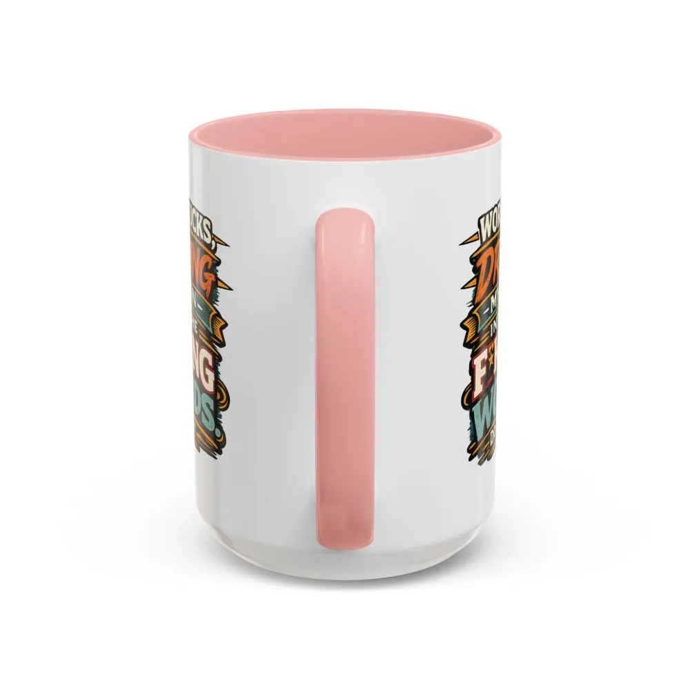 Accent Coffee Mug (11, 15oz) — "Work Sucks" Design F**K-Line