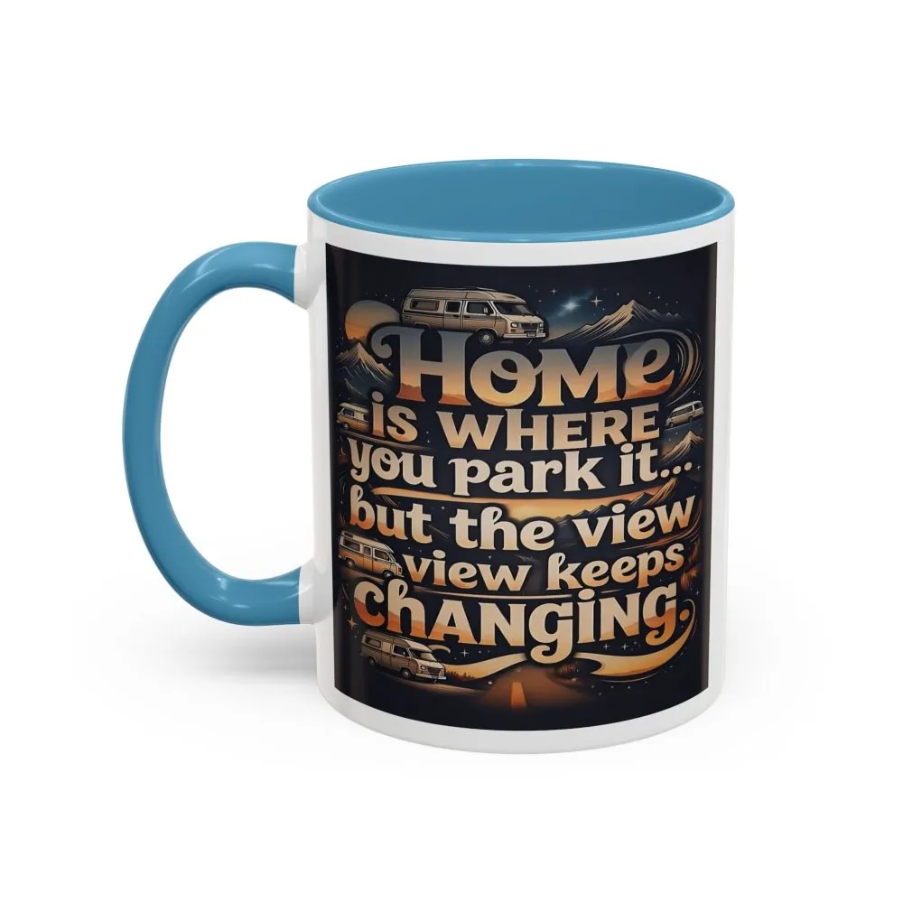 9165440538576412291_2048.jpeg Coffee Mug — "Home Is Where You Park It -But The View keep Changing" Accent Campervan Travel Mug