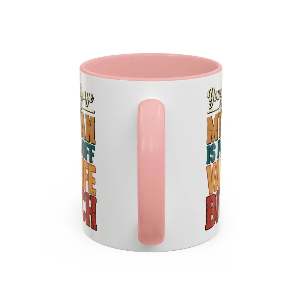 9178080931976497599_2048.jpeg Accent Coffee Mug (11, 15oz) — "Your Mortgage Is Cute" Design F**K-Line