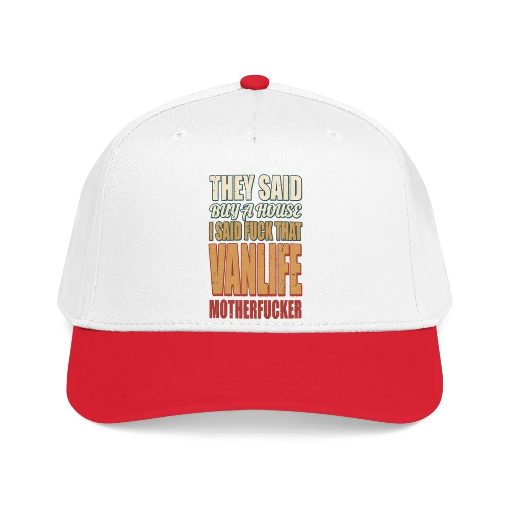 Baseball Cap - "They Said Buy A House" Design F**K-Line