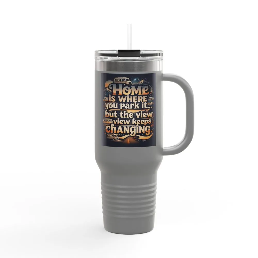 925757570141920115_2048.jpeg Insulated Travel Mug — "Home Is Where You Park It -But The View keep Changing" RV Camper Design