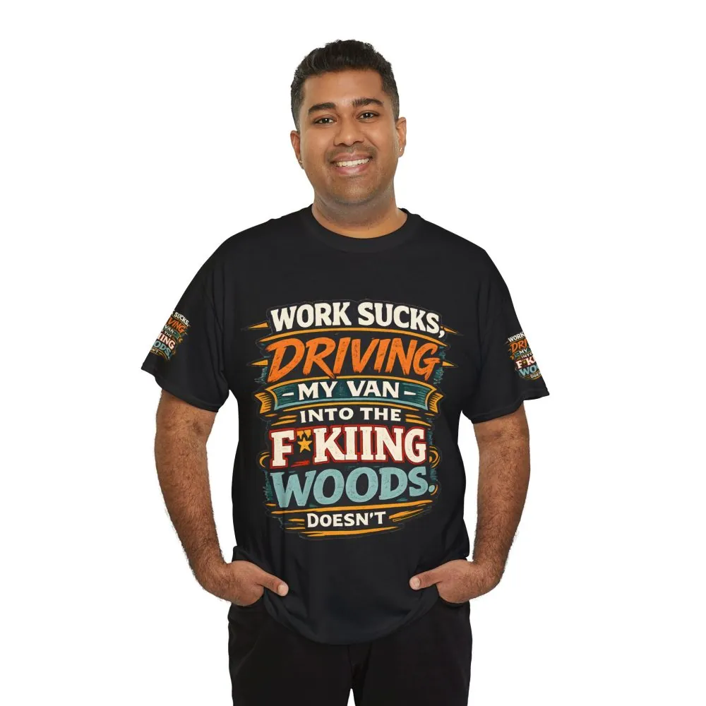 9263350856259296968_2048.jpeg Unisex Heavy Cotton Tee — "Work Sucks" Design F**K-Line