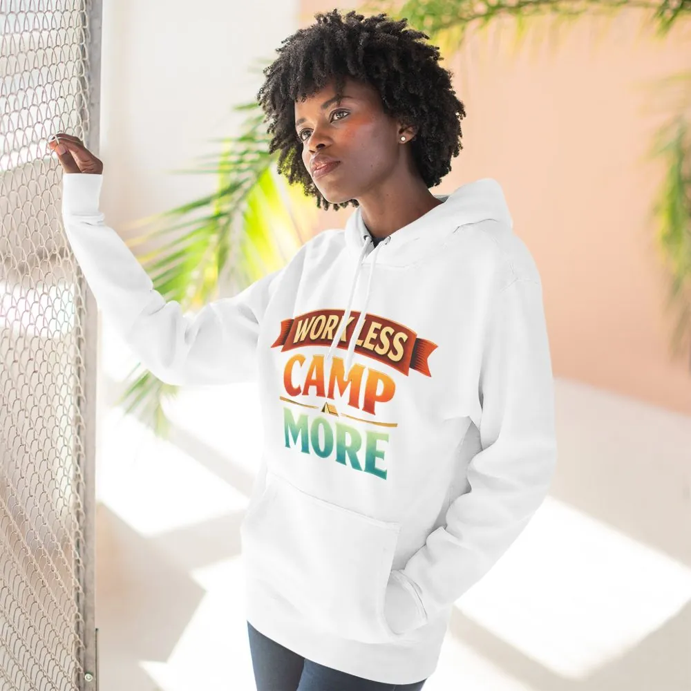 Three-Panel Fleece Hoodie - "Work Less-Camp More" Design Scenic-Line