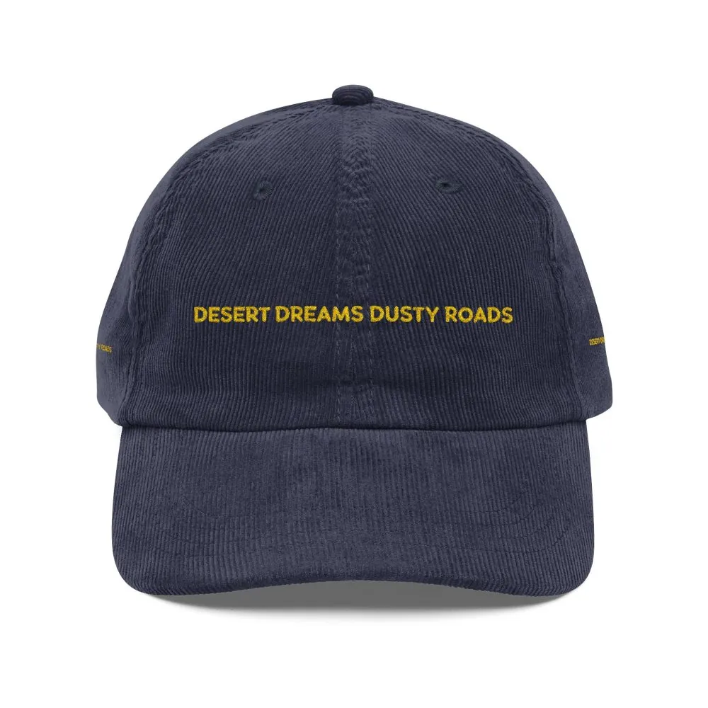 Vintage Corduroy Cap (Embroidery) — "desert Dreams Dusty Roads" Embroidered Hat