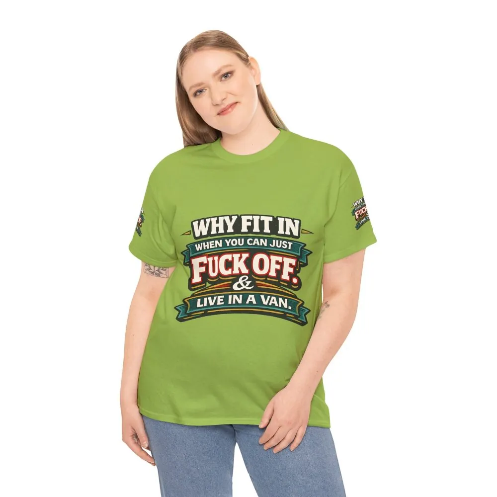 9323460142782031721_2048.jpeg Unisex Heavy Cotton Tee — "Why Fit In" Design F**K-Line