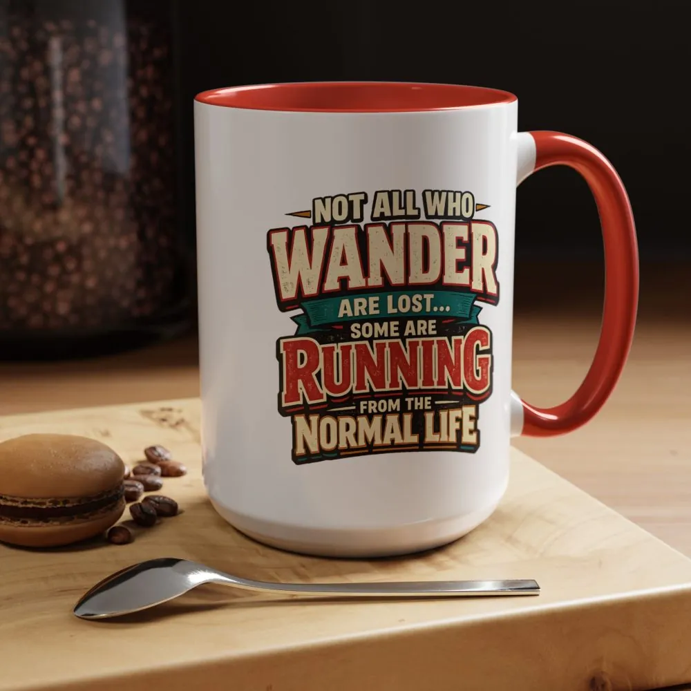 9389046538426553330_2048.jpeg Accent Coffee Mug (11, 15oz) — "Not All Who Wander Are Lost" Design F**K-Line