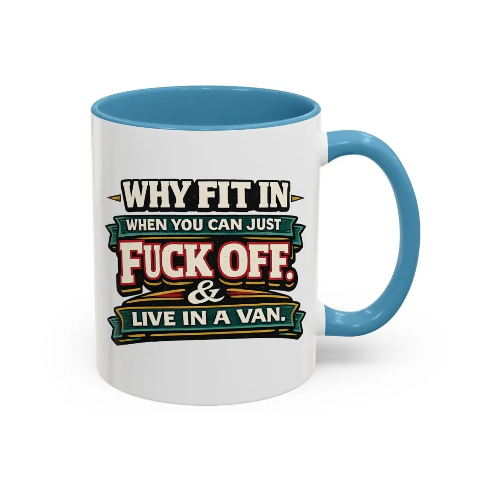 Accent Coffee Mug (11, 15oz) — "Why Fit In" Design F**K-Line