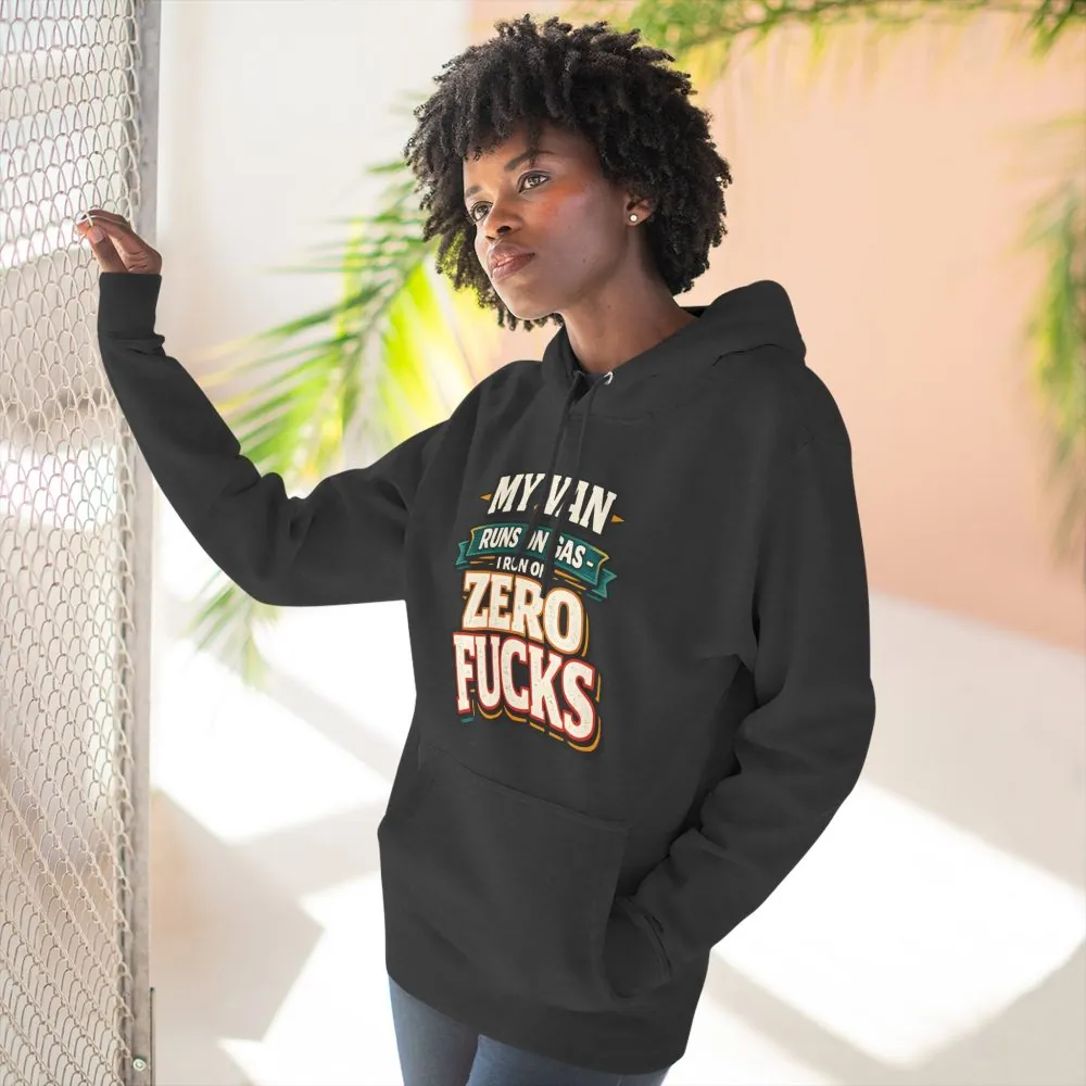 Three-Panel Fleece Hoodie - "My Van Runs On Gas" Design F**K-Line