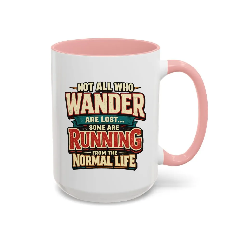9540882248590161308_2048.jpeg Accent Coffee Mug (11, 15oz) — "Not All Who Wander Are Lost" Design F**K-Line