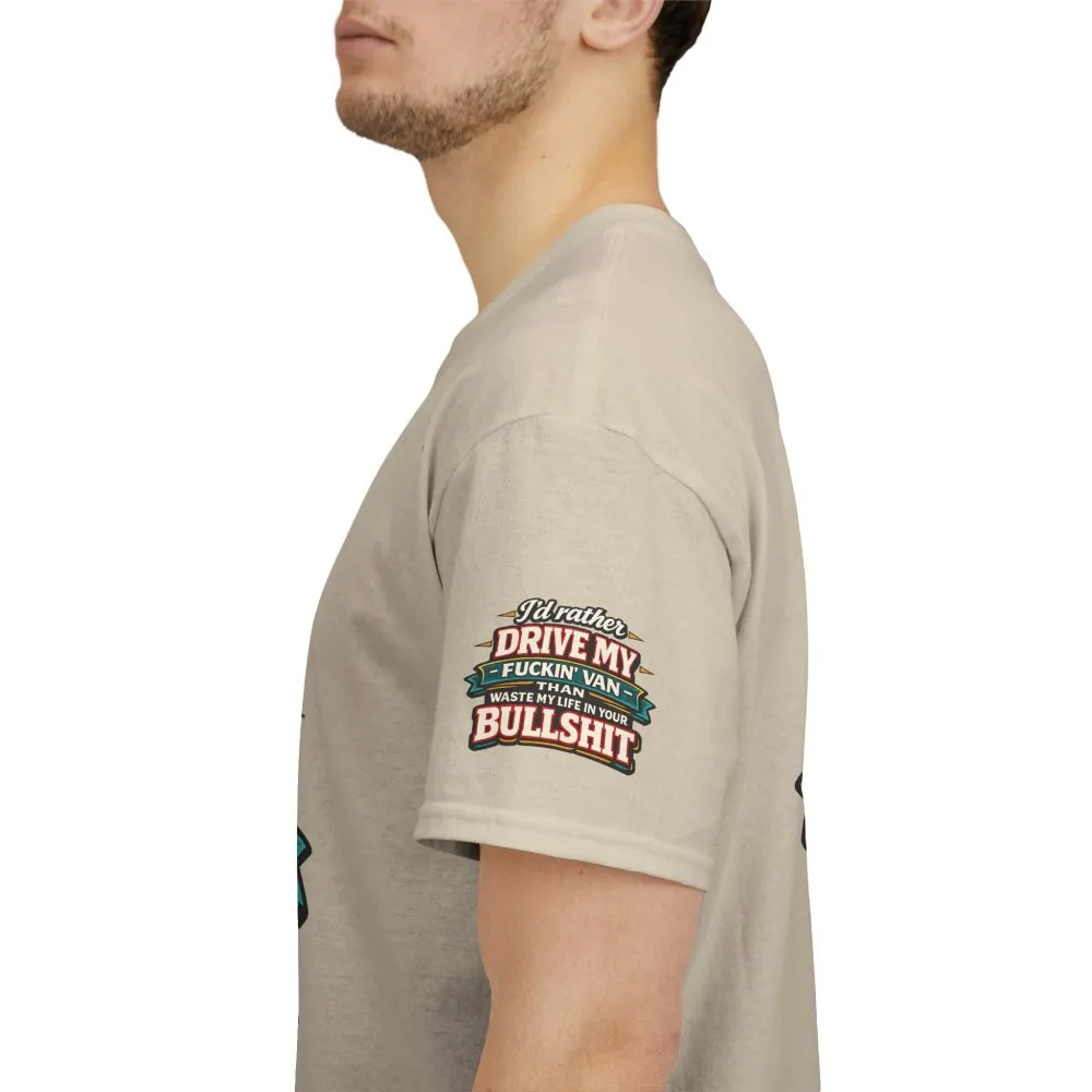 Unisex Heavy Cotton Tee — "I´d Rather Drive My Fucking Van" Design F**K-Line