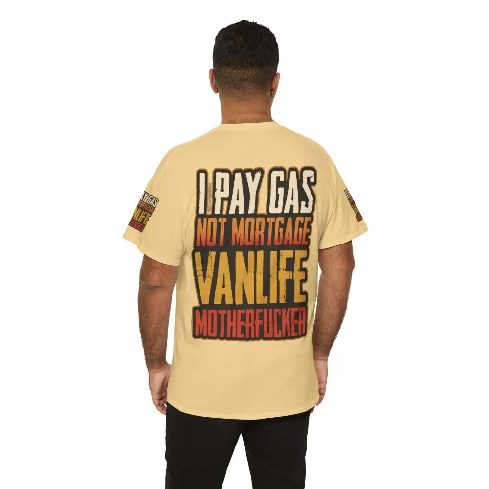 Unisex Heavy Cotton Tee — "I Pay Gas Not Mortgage" Design F**K-Line