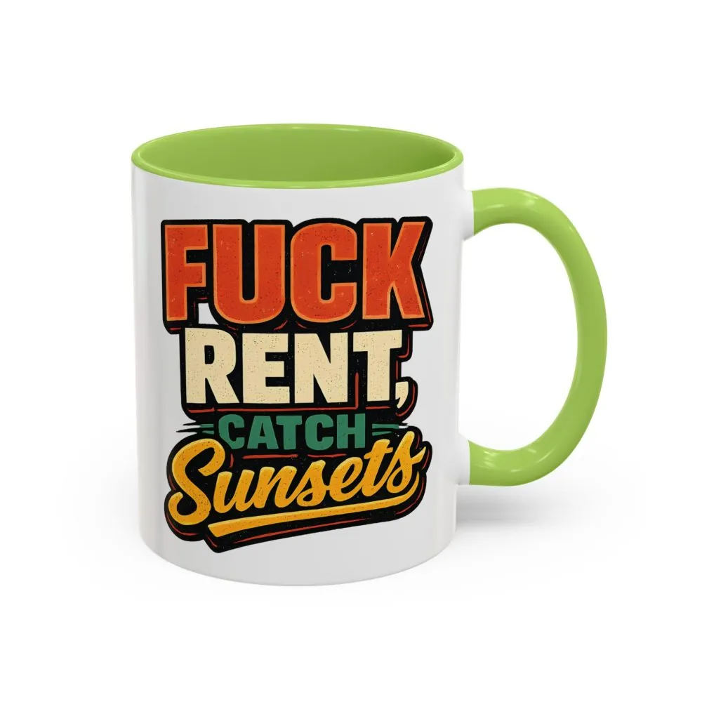 9565325620344258137_2048.jpeg Accent Coffee Mug (11, 15oz) — "Fuck Rent Catch Sunsets" Design F**K-Line