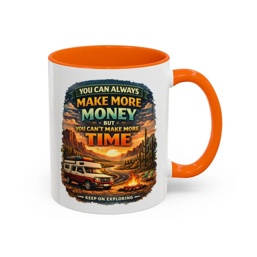 9577176584245555132_2048.jpeg Accent Coffee Mug (11, 15oz) — "You Can Always Make More Money" Design Scenic-Line