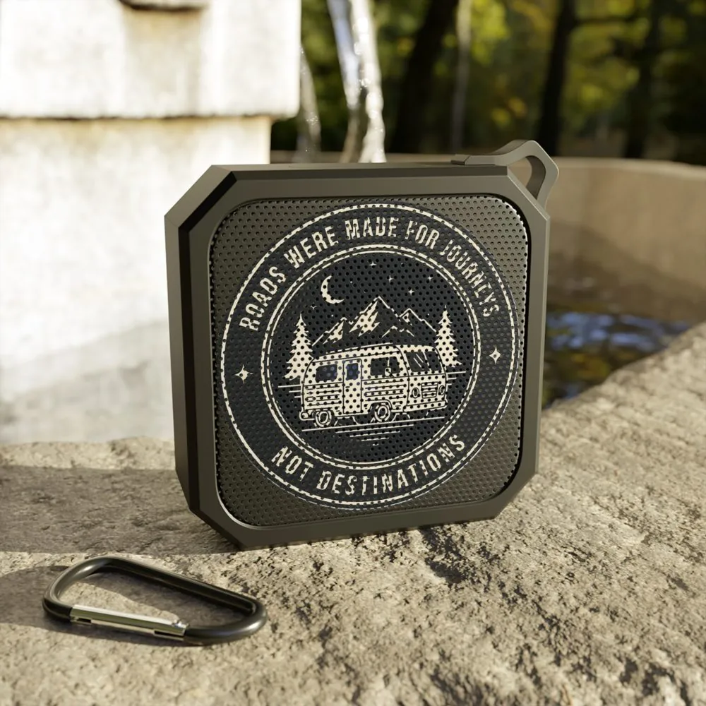 Bluetooth Speaker — “Roads Were Made for Journeys, Not Destinations” Outdoor Portable Speaker