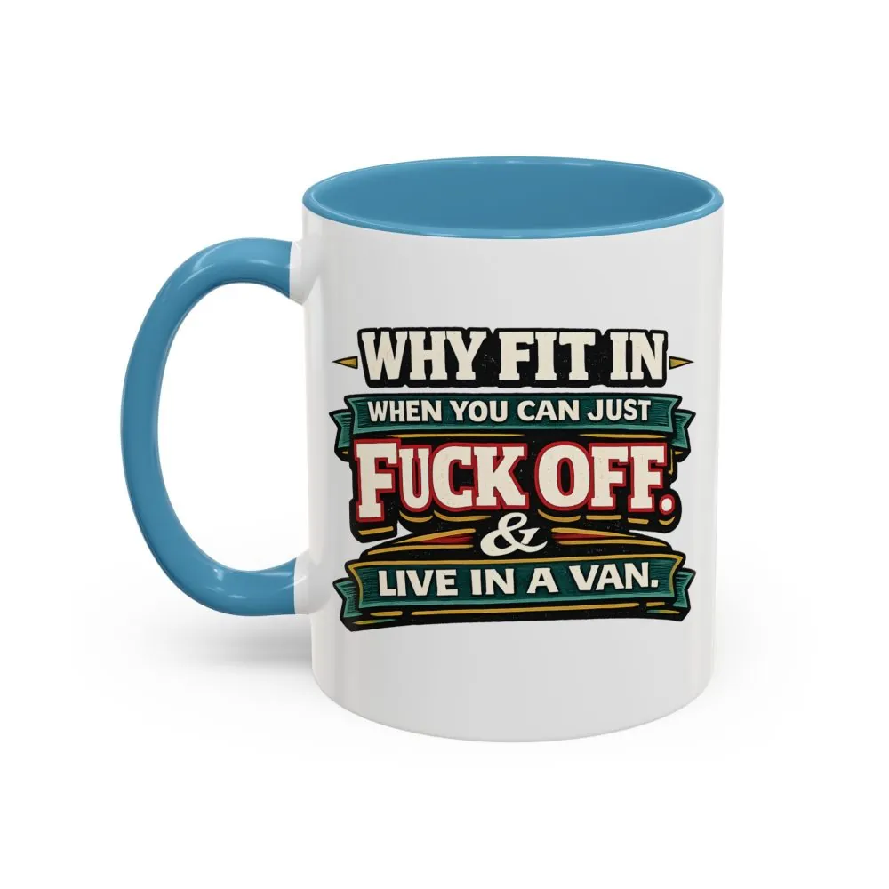 Accent Coffee Mug (11, 15oz) — "Why Fit In" Design F**K-Line