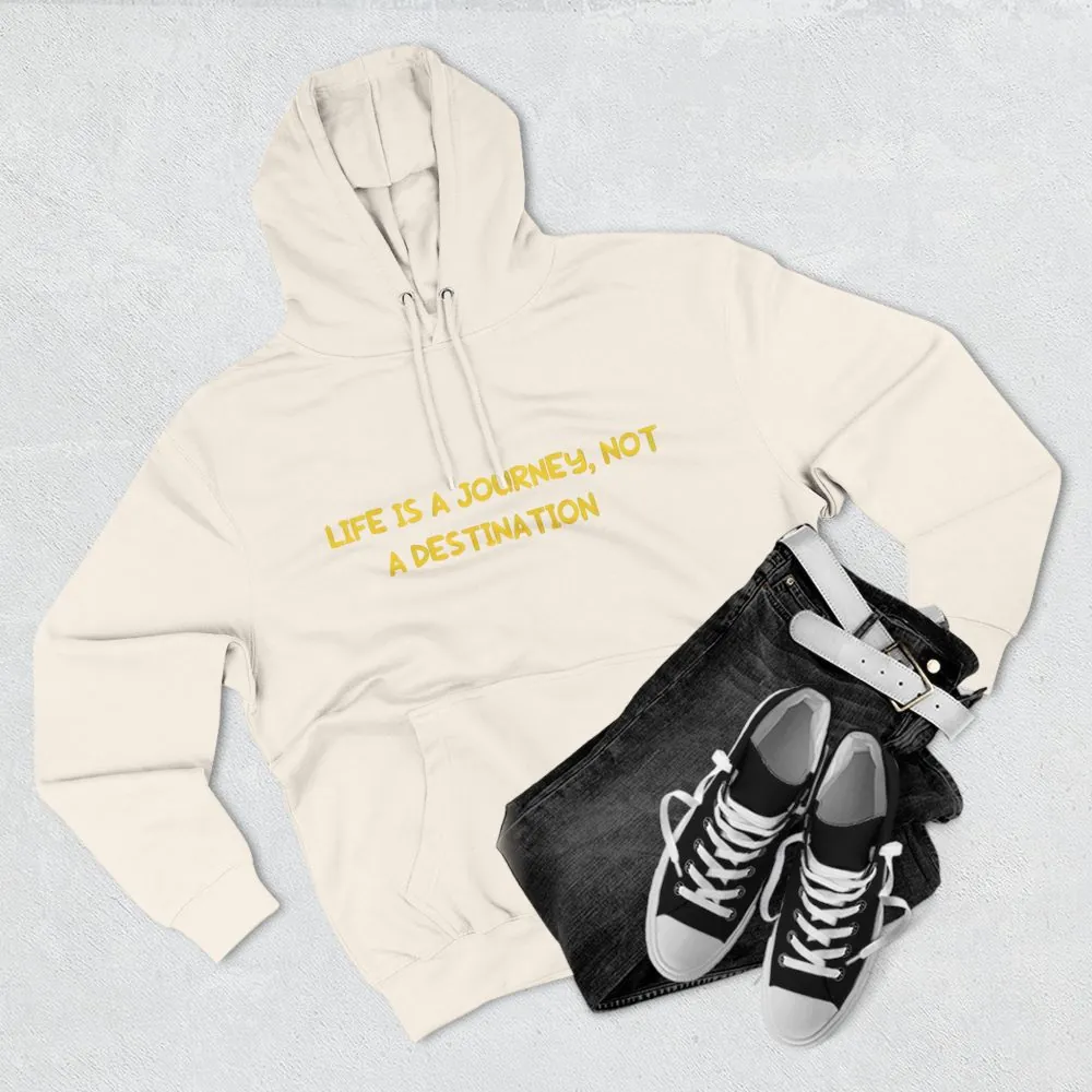 Three-Panel Fleece Hoodie - "Life Is A Journey-Not A Destination" Design Sitcom-Line
