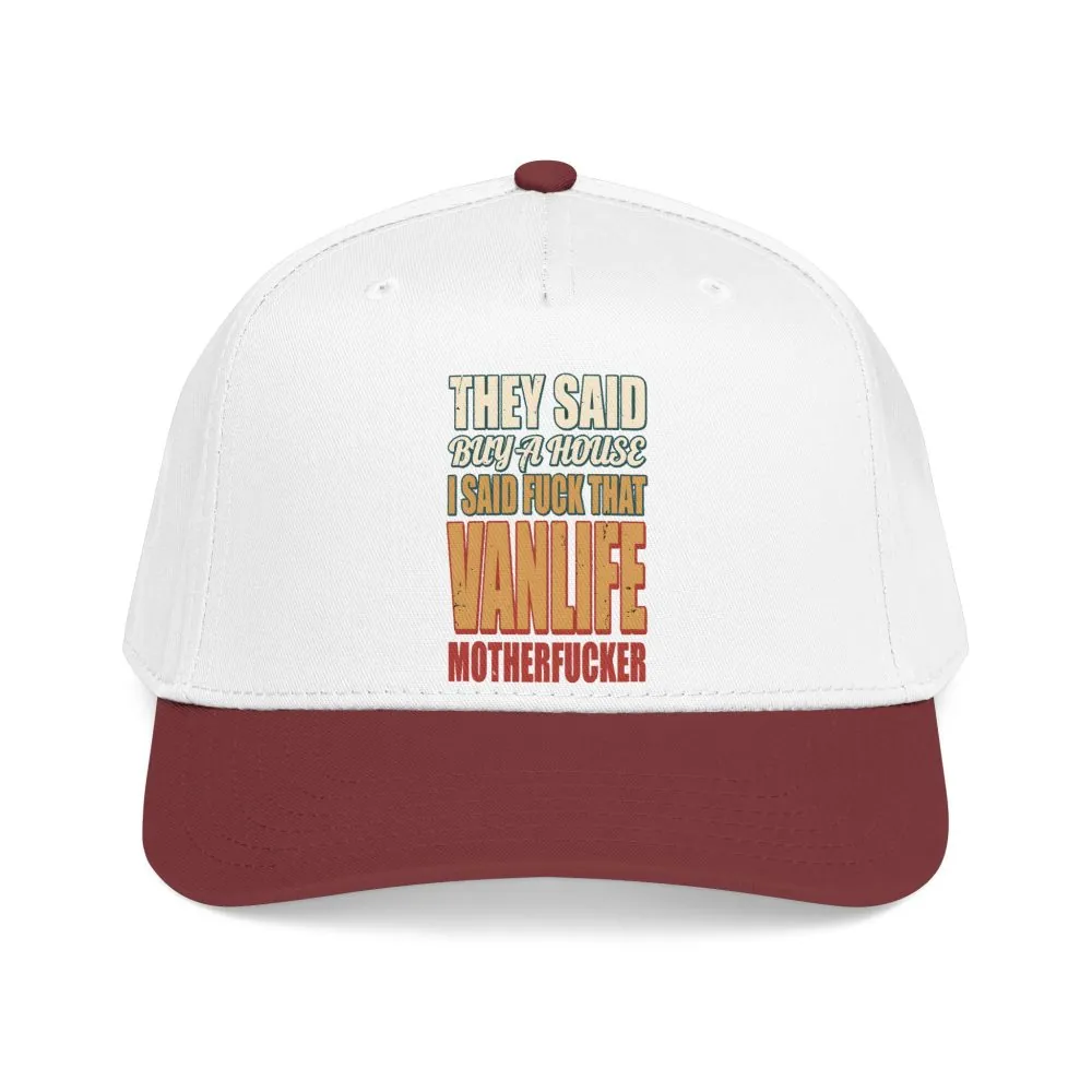 Baseball Cap - "They Said Buy A House" Design F**K-Line