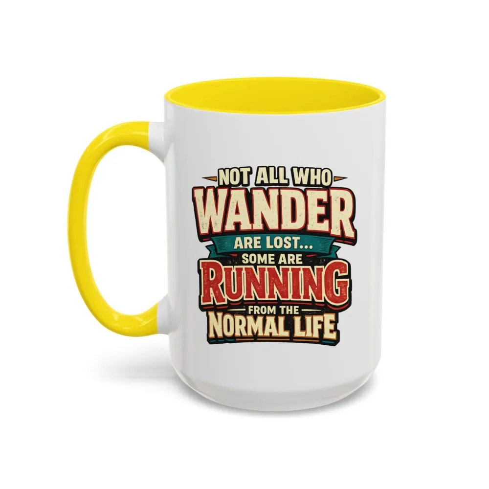 9741365929970663460_2048.jpeg Accent Coffee Mug (11, 15oz) — "Not All Who Wander Are Lost" Design F**K-Line
