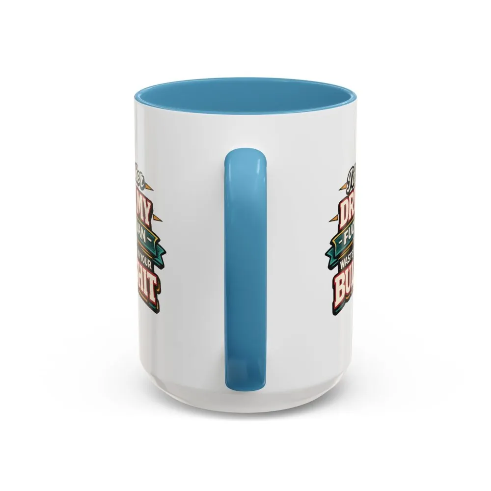 Accent Coffee Mug (11, 15oz) — "I´d Rather Drive My Fucking Van" Design F**K-Line