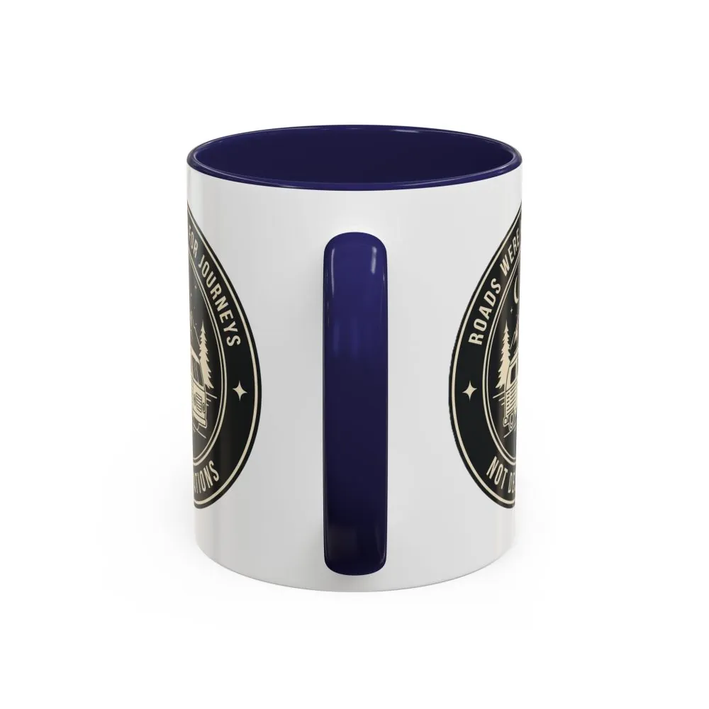 9835714739023960907_2048.jpeg Coffee Mug — 'ROAD WHERE MADE FOR JOURNEYS-NOT DESTINATIONS' (11/15oz) (Both sides printed)