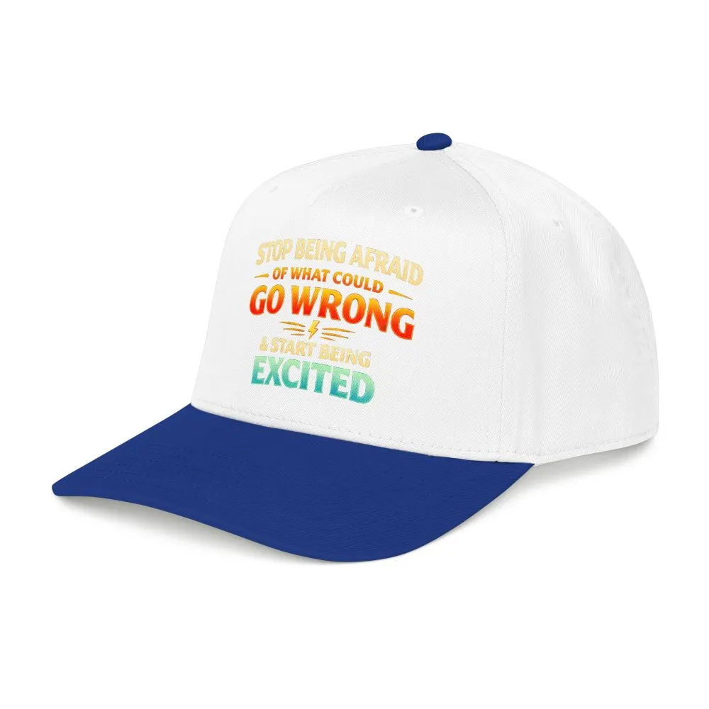 986482635757319862_2048.jpeg Baseball Cap - "Stop Being Afraid Of What Could Go Wrong" Design Scenic-Line