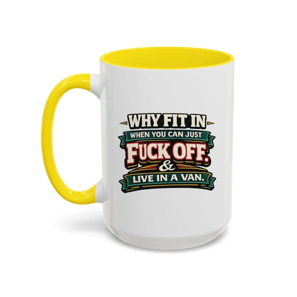 Accent Coffee Mug (11, 15oz) — "Why Fit In" Design F**K-Line