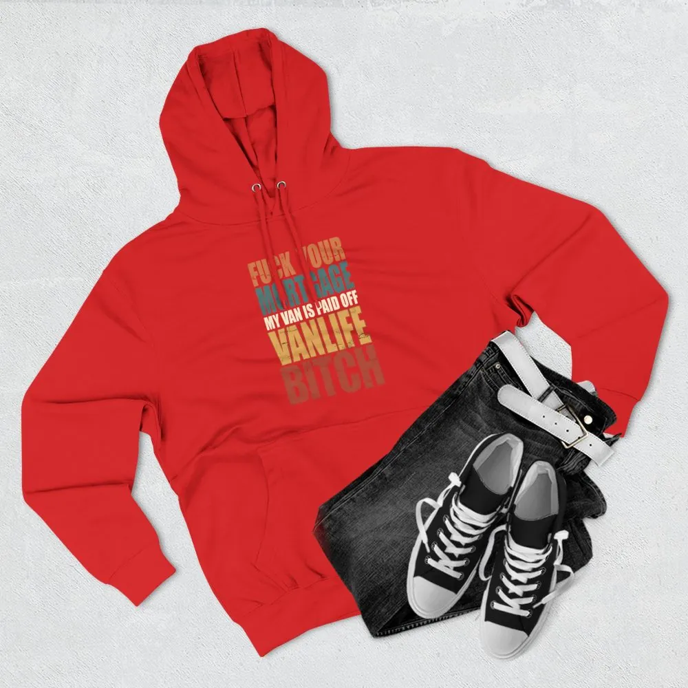 Three-Panel Fleece Hoodie - "Fuck Your Mortgage" Design F**K-Line