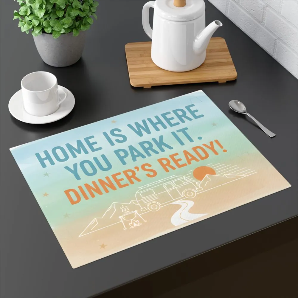 Vanlife Placemat — “Home Is Where You Park It. Dinner’s Ready!” Camping Table Mat