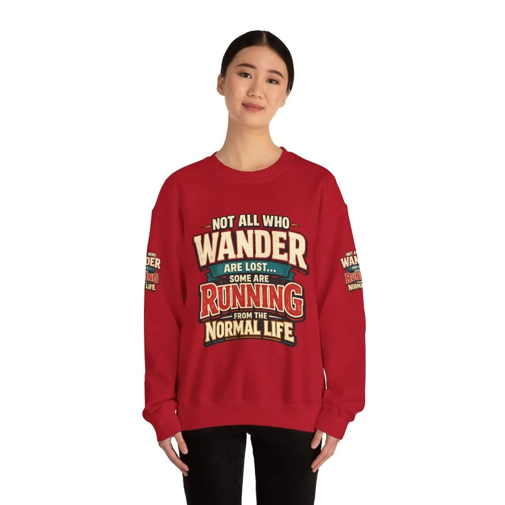 Unisex Heavy Blend™ Crewneck Sweatshirt — "Not All Who Wander Are Lost" Design F**K-Line