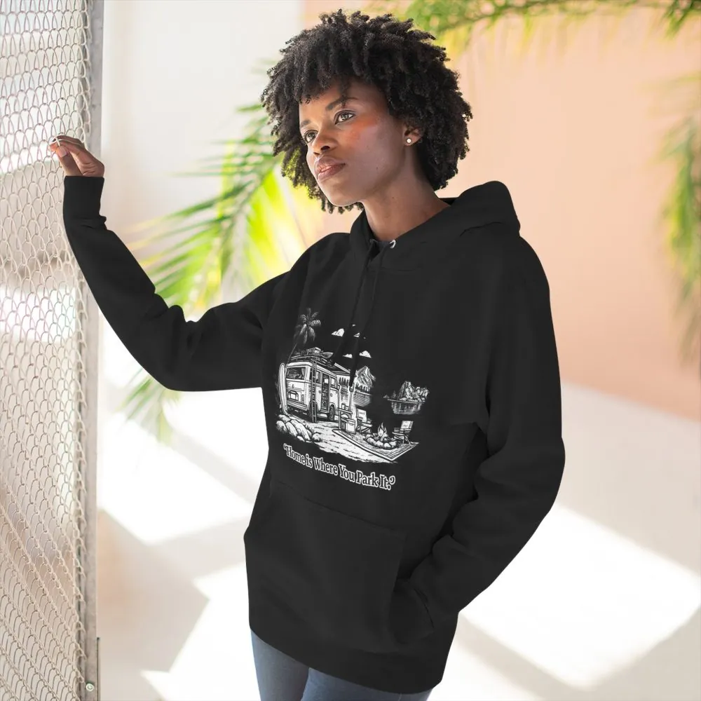 9910298556449402447_2048.jpeg Three-Panel Fleece Hoodie - "Home Is Where You Park It" Design Minimal-Line