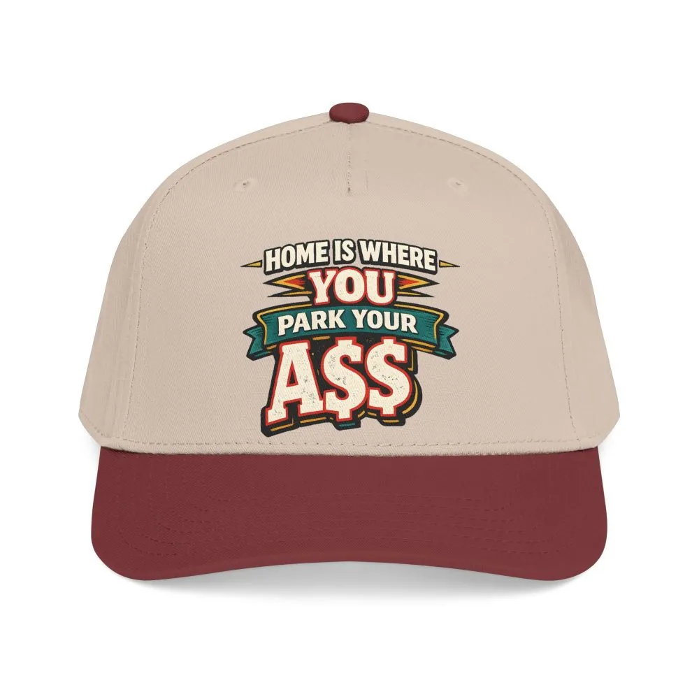 9948519046799708295_2048.jpeg Baseball Cap - "Home Is Where You Park Your Ass" Design F**K-Line