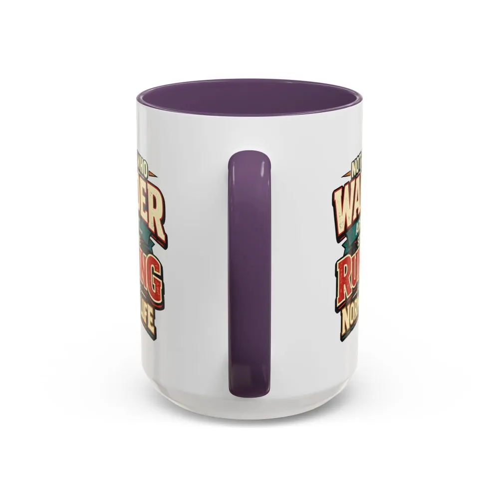 9967193460548675902_2048.jpeg Accent Coffee Mug (11, 15oz) — "Not All Who Wander Are Lost" Design F**K-Line