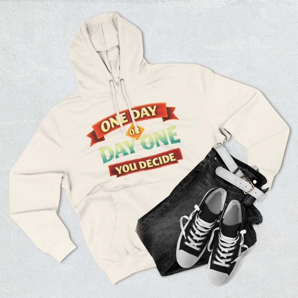 9971540213454502698_2048.jpeg Three-Panel Fleece Hoodie - "One Day Or Day One" Design Scenic-Line