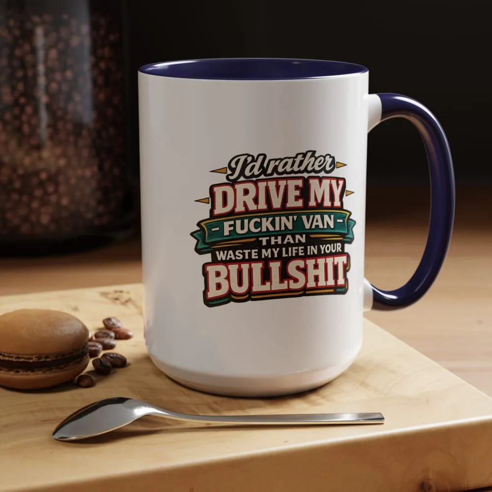 Accent Coffee Mug (11, 15oz) — "I´d Rather Drive My Fucking Van" Design F**K-Line